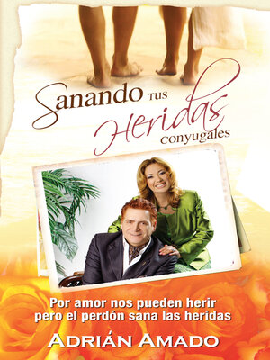 cover image of Sanando tus Heridas Conyugales